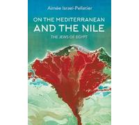 Aimée Israel-Pelletier On the Mediterranean and the Nile (Copertina rigida)