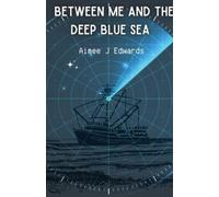 Aimee J Edwards Between Me and the Deep Blue Sea (Tascabile)