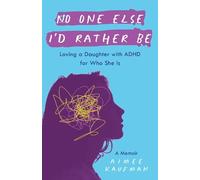 Aimee Kaufman No One Else I'd Rather Be (Tascabile)