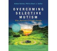 Aimee Kotrba Shari J Saffer Overcoming Selective Mutism (Tascabile)