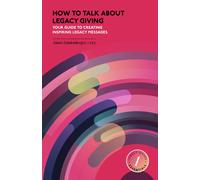Aimée Lindenberger How to Talk about Legacy Giving (Tascabile)