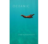 Aimee Nezhukumatathil Oceanic (Tascabile)