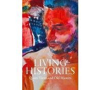 Aimee Ng Xavier F Salomon Stephen Truax Living Histories (Copertina rigida)
