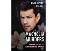 Aimee Nicole Walker The Magnolia Murders (Sawyer and Royce (Tascabile)