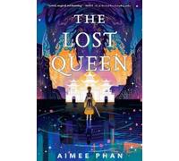 Aimee Phan The Lost Queen (Copertina rigida)