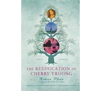 Aimee Phan The Reeducation of Cherry Truong (Tascabile)