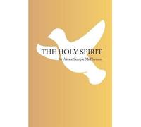 Aimee Semple McPherson The Holy Spirit (Tascabile)
