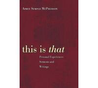 Aimee Semple McPherson This is That (Tascabile)