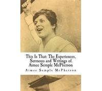 Aimee Semple McPherson This Is That (Tascabile)