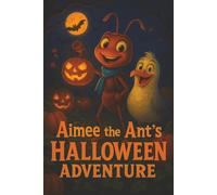Aimee the Ant's Halloween Adventure