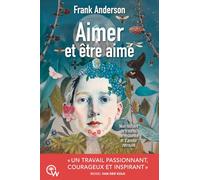 Aimer et être aimé: Mon histoire de trauma, de résilience et d'amour retrouvé