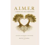AIMER: L'amour est une compétence