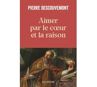 Aimer par le coeur et la raison