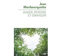 Aimer, perdre, et grandir