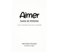 Aimer sans se perdre