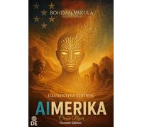 AIMERIKA: Ein philosophischer Techno-Thriller über künstliche Intelligenz, Freiheit und den Kampf um die Zukunft der Menschheit. Cream paper