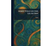 Aimez-Vous Les Uns Les Autres