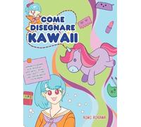 Aimi Aikawa Come disegnare Kawaii (Copertina rigida)