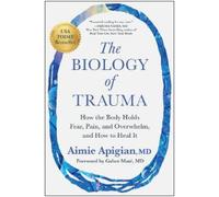 Aimie Apigian The Biology of Trauma (Copertina rigida)