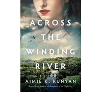 Aimie K. Runyan Across the Winding River (Tascabile)
