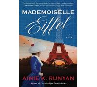 Aimie K. Runyan Mademoiselle Eiffel (Tascabile)