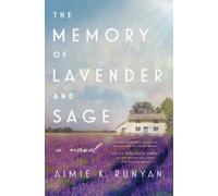 Aimie K. Runyan The Memory of Lavender and Sage (Tascabile)
