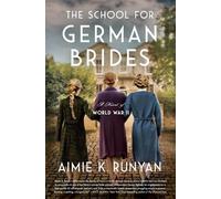 Aimie K. Runyan The School for German Brides (Tascabile)