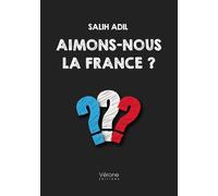 Aimons-nous la France ?