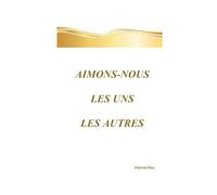 Aimons-nous les uns les autres