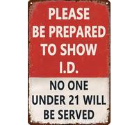 AimQurt Divertente targa in metallo vintage con scritta "Be Prepared to Show I.D. No One Under 21 Served" (lingua italiana non garantita) per bar, alcolici e negozi di liquori, insegna decorativa in