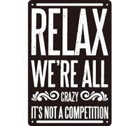 AimQurt Relax We're All Crazy It's Not a Competition divertente decorazione da parete vintage metallo latta cartello bar caffetteria accessori decorazione poster regali 14 cm "× 8"