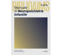AIMS - Manuale di Neuropsichiatria Infantile II Edizione, Collana Enciclopedica Biblioaims, Studio Rapido e Aggiornato Secondo Linee Guida Recenti