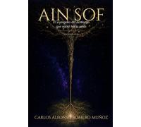 AIN SOF: El evangelio del demiurgo que nació hacia atrás