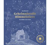 Aina Bestard Ursul Geheimnisvolle Himmelstiere: Sternbilder (Copertina rigida)