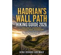 Aina-Oshodi Adewale Hadrian's Wall Path Hiking Guide 2026 (Tascabile)
