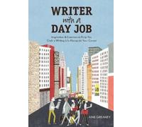 Aine Greaney Writer with a Day Job (Tascabile)