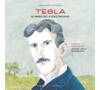 Ainhoa Rebolledo Tesla (Copertina rigida) Genios de la Ciencia