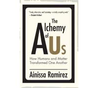 Ainissa Ramirez The Alchemy of Us (Tascabile)