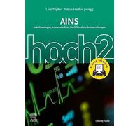 AINS hoch2 + E-Book: Anästhesie Intensivmedizin Notfallmedizin Schmerztherapie