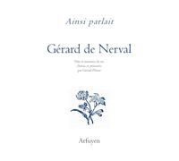 Ainsi parlait Gérard de Nerval: Dits et maximes de vie 2026