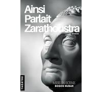 Ainsi Parlait Zarathoustra: Adaptation pour la scène