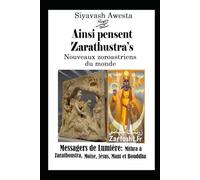Ainsi pensent Zarathustra’s Nouveaux zoroastriens du monde