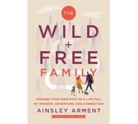 Ainsley Arment The Wild and Free Family (Tascabile) (PRESALE 23/10/2025)