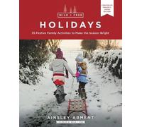 Ainsley Arment Wild and Free Holidays (Tascabile) Wild and Free