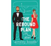 Ainsley Booth The Rebound Plan (Tascabile) Off the Ice