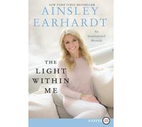 Ainsley Earhardt The Light Within Me [Large Print] (Tascabile)