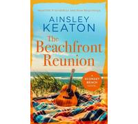 Ainsley Keaton The Beachfront Reunion (Tascabile) Sconset Beach