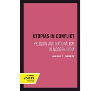Ainslie T. Embree Utopias in Conflict (Tascabile)