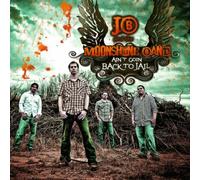 Ain't Goin Back to Jail by JB AND THE MOONSHINE BAND (2010-09-21)