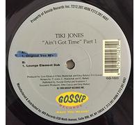 Aint Got Time - Tiki Jones 2X12"